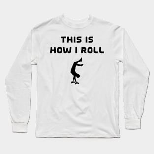 Skateboard - Longboard - Skating - Skater Long Sleeve T-Shirt